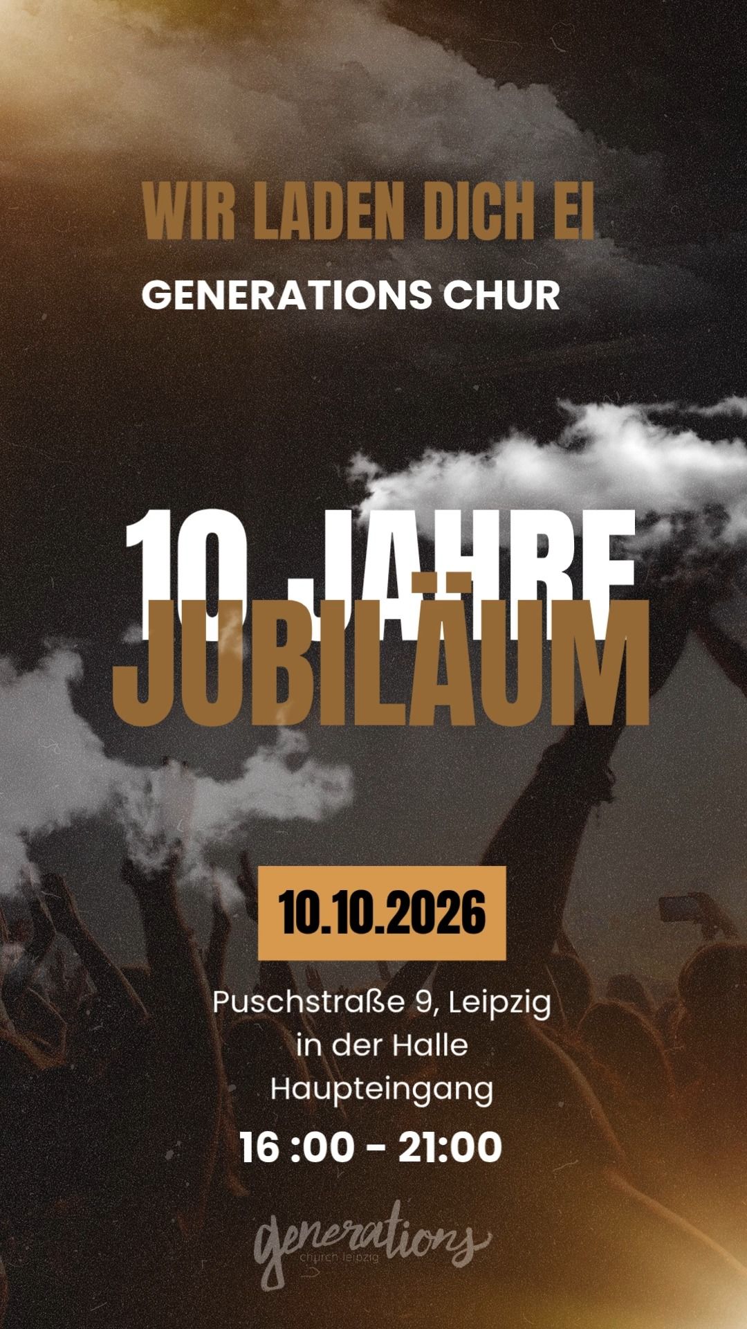 10 Jahre Generations Church! Am 10.10.2026 wollen wir gemeinsam feiern, was Gott in den letzten 10 Jahren getan hat – un